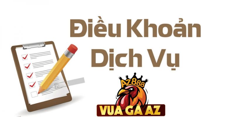 Điều Khoản Và Điều Kiện Khi Tham Gia Vua Gà AZ‎